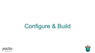 Configure & Build
 
