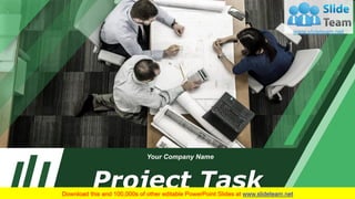 Project Task
Your Company Name
 