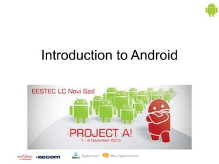 Introduction to Android

 
