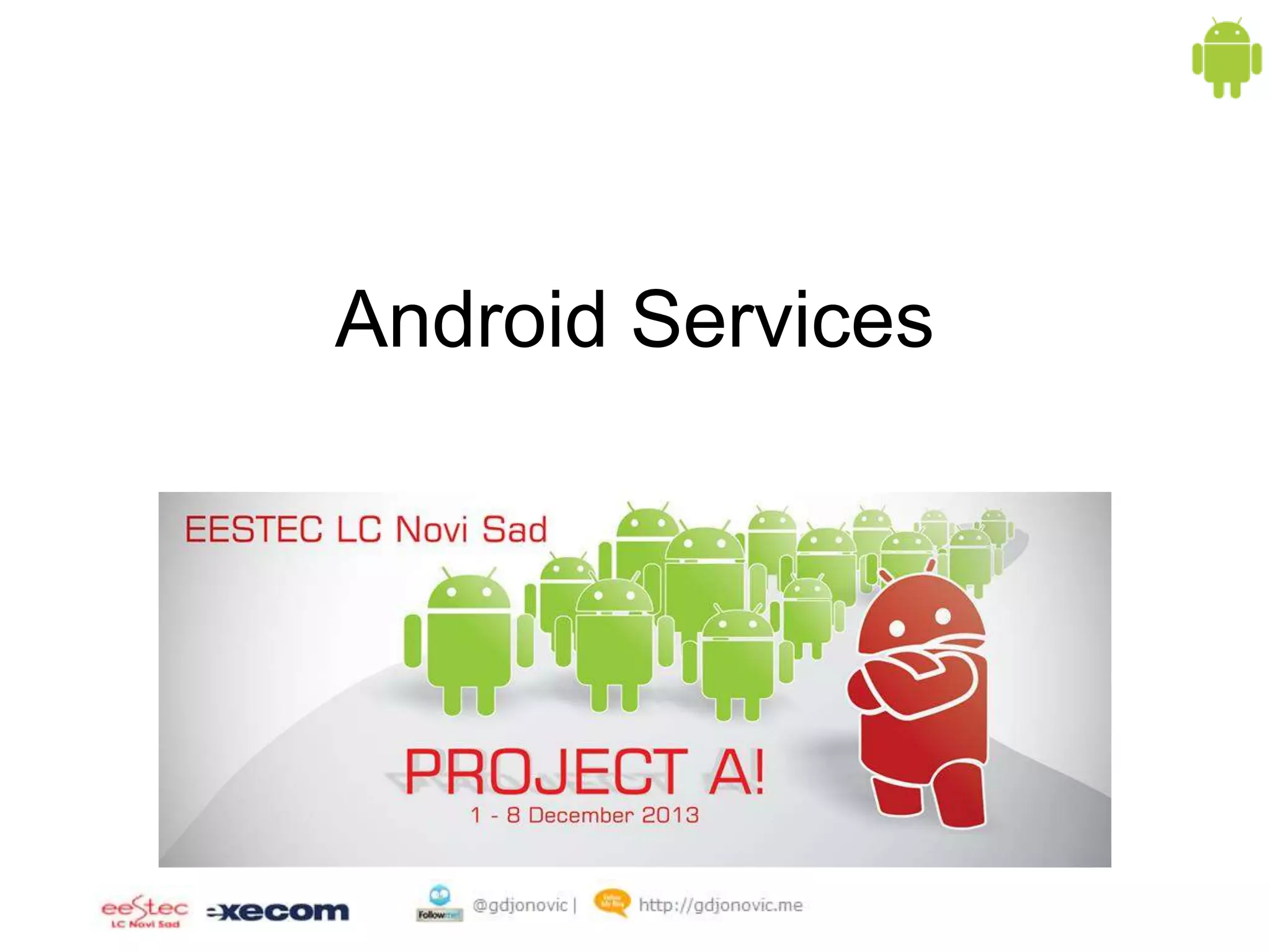 Android Services

 