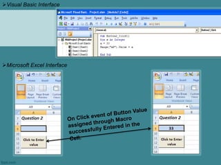 Visual Basic Interface
Microsoft Excel Interface
 