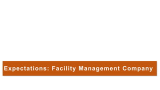 Expectations: Facility Management Company
 