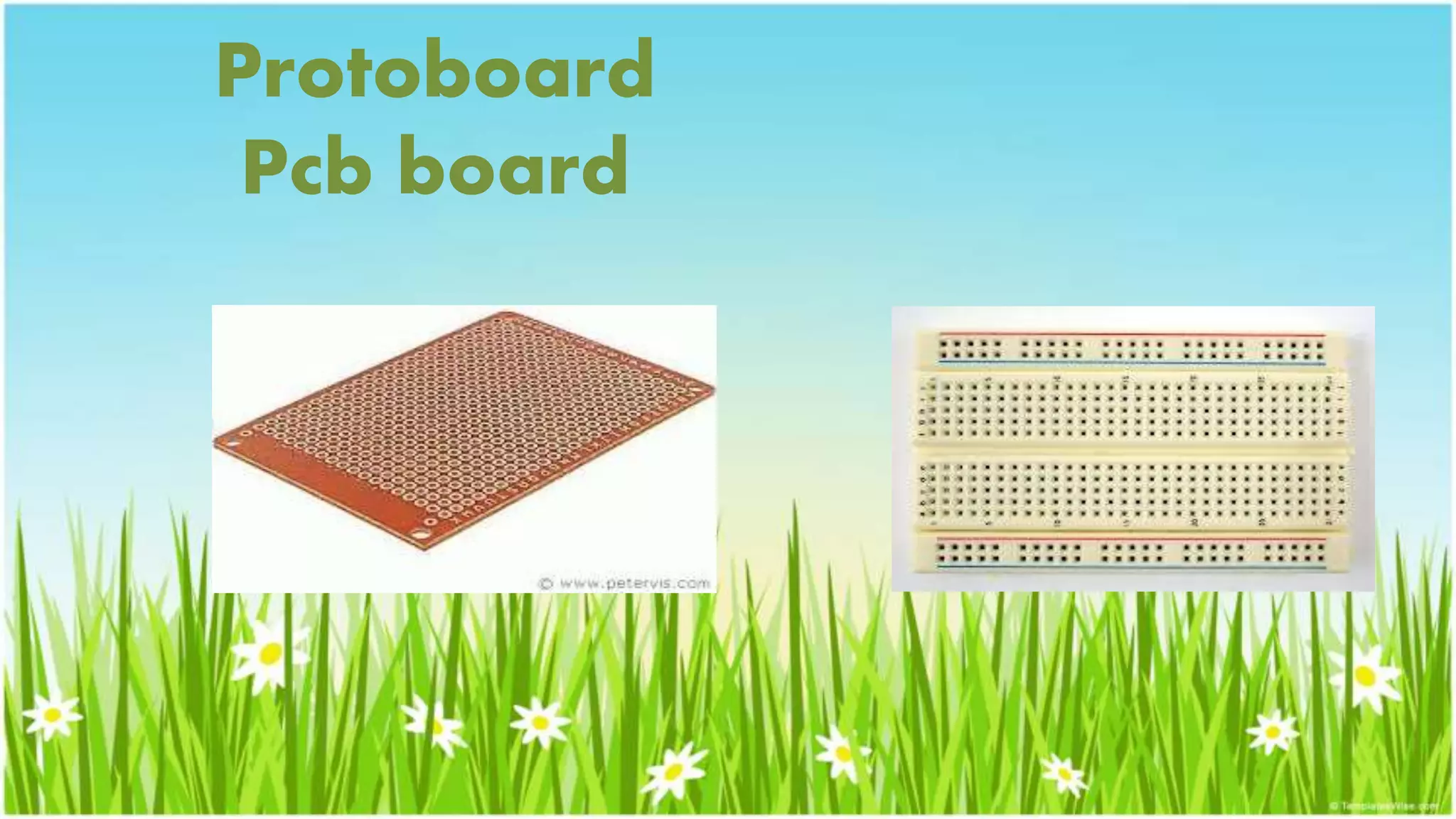 Protoboard
Pcb board
 