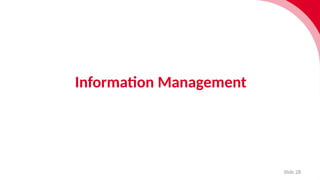 Slide 28
Information Management
 