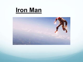 Iron Man
 