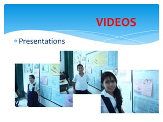 VIDEOS
Presentations
 