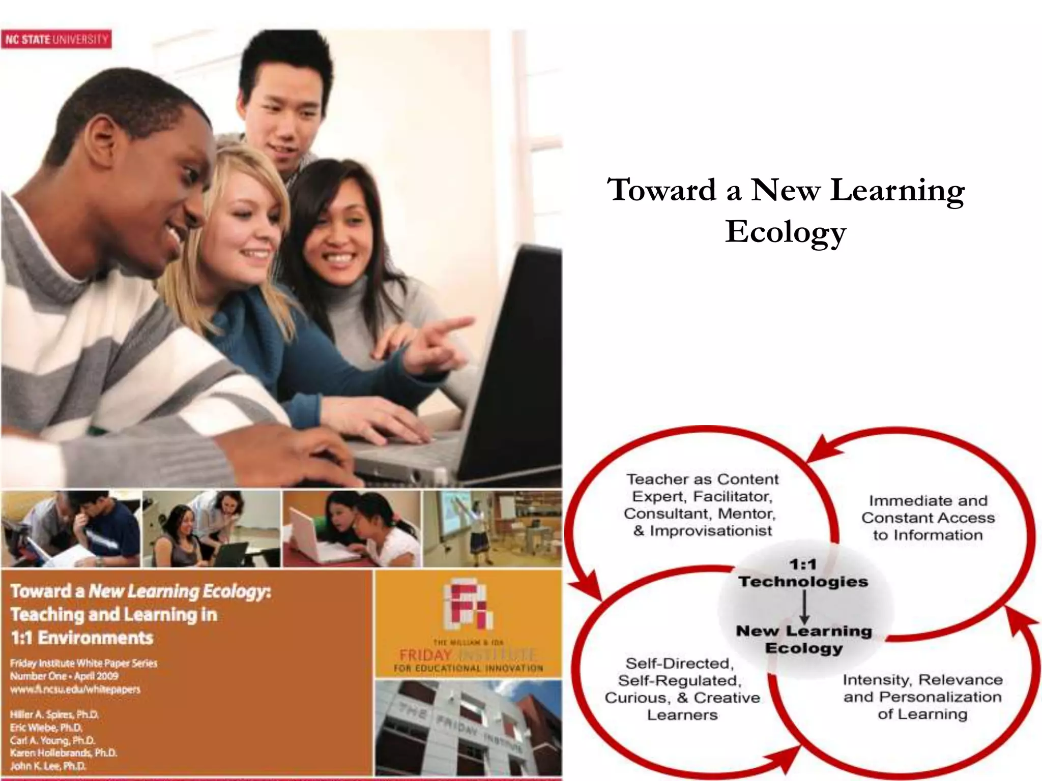 Toward a New Learning
Ecology
 