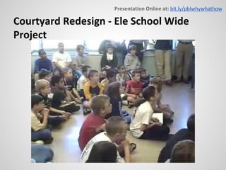 Project Based Learning. Why? What? How? | PDF