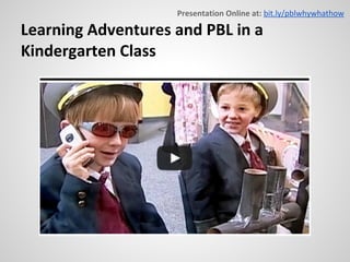 Project Based Learning. Why? What? How? | PDF