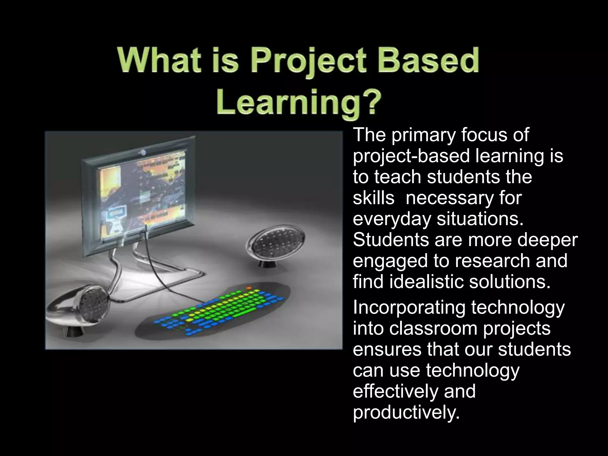 Project based learning & technology | PPTX | Homework and Study | Education