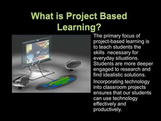 Project based learning & technology | PPTX | Homework and Study | Education