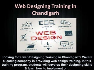 Web Designing Training in
Chandigarh

Looking for a web Designing Training in Chandigarh? We are
a leading company in providing web design training, In this
training program, students will develop their designing skills
& learn how to implement on .

 