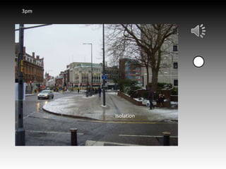 3pm




      Isolation
 