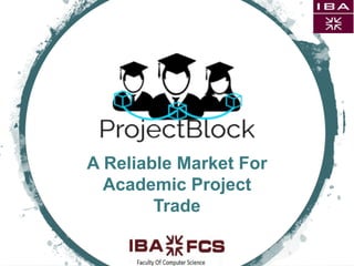A Reliable Market For
Academic Project
Trade
 