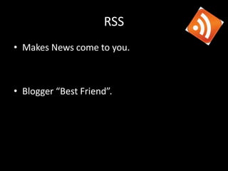 BlogrollBlogroll is a list of links the blogger perphers.