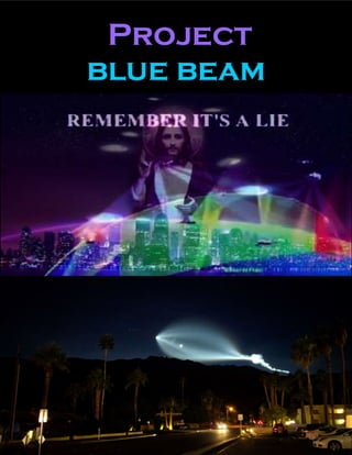 Project
blue beam
 