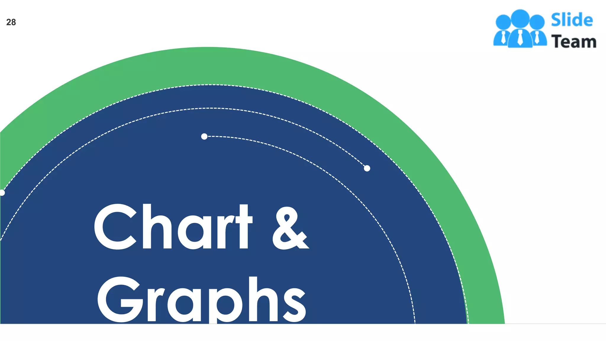 Chart &
Graphs
28
 