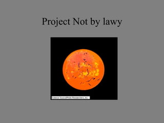 Project Not by lawy
 