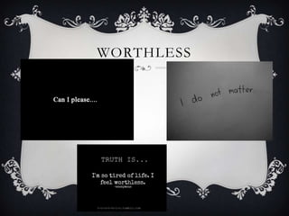 WORTHLESS
 