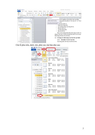 2
Căn lề phía trên, dưới, trái, phải của văn bản như sau:
 