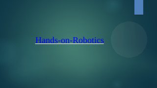 Hands-on-Robotics
 