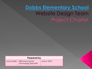 Dobbs Elementary SchoolWebsite Design TeamProject Charter 
