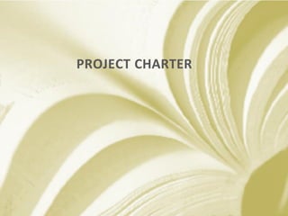 PROJECT CHARTER
 