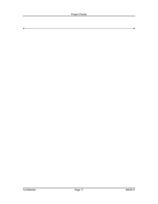 Project Charter

Confidential

Page 11

9/6/2013

 