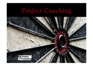 ¿Qué es Project Coaching?
   Project Coaching
 
