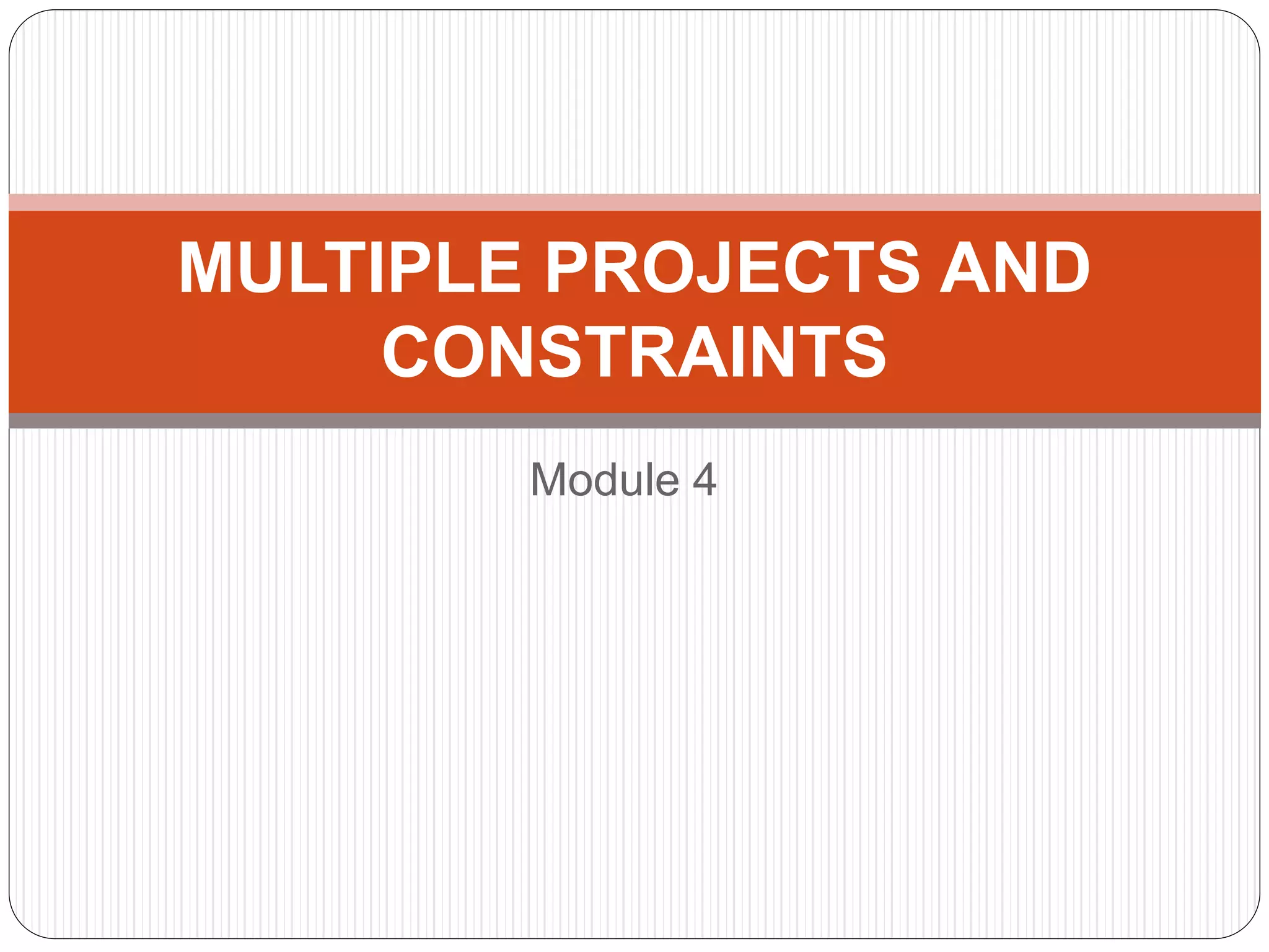 Multiple Project constraints | PPT