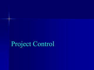 Project Control Mechanisms | PPT