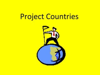 Project Countries
 