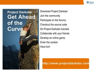 Enables evolvable virtual worlds Easy to create and maintain Simple programming model 