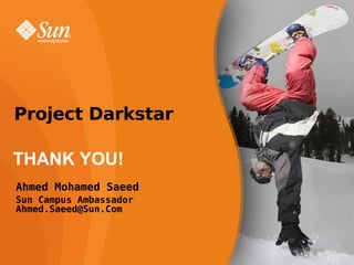 Everyone and Everything Participating on the Network Project Darkstar: A Developer's View Project Darkstar Core Services DataManager TaskManager ChannelManager AppContext ChannelListener ClientSessionListener AppListener 