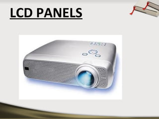 LCD PANELS

 
