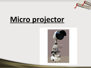 Micro projector

 