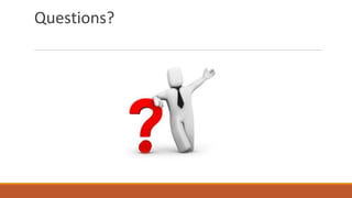 Questions?
 