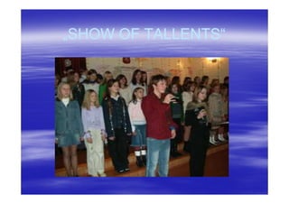 „SHOW OF TALLENTS“
 