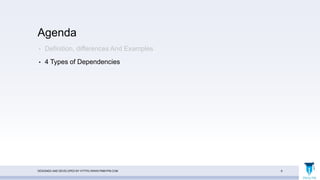 Agenda
• Definition, differences And Examples
• 4 Types of Dependencies
DESIGNED AND DEVELOPED BY HTTPS://WWW.PMBYPM.COM 8
 