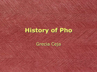 History of Pho Grecia Ceja 