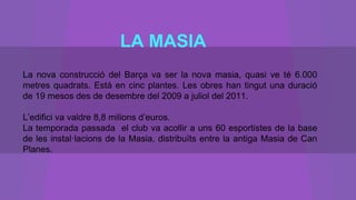 LA MASIA
 