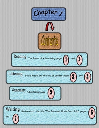 The Power of Advertising: pages

Social media and the end of gender: pages

and

and

Advertising: page

Review about the film “The Greatest Movie Ever Sold” pages
and

 