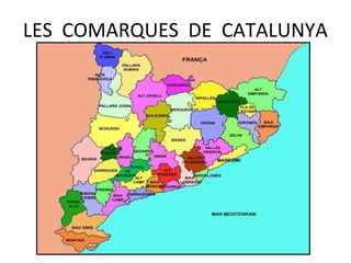 LES COMARQUES DE CATALUNYA
 