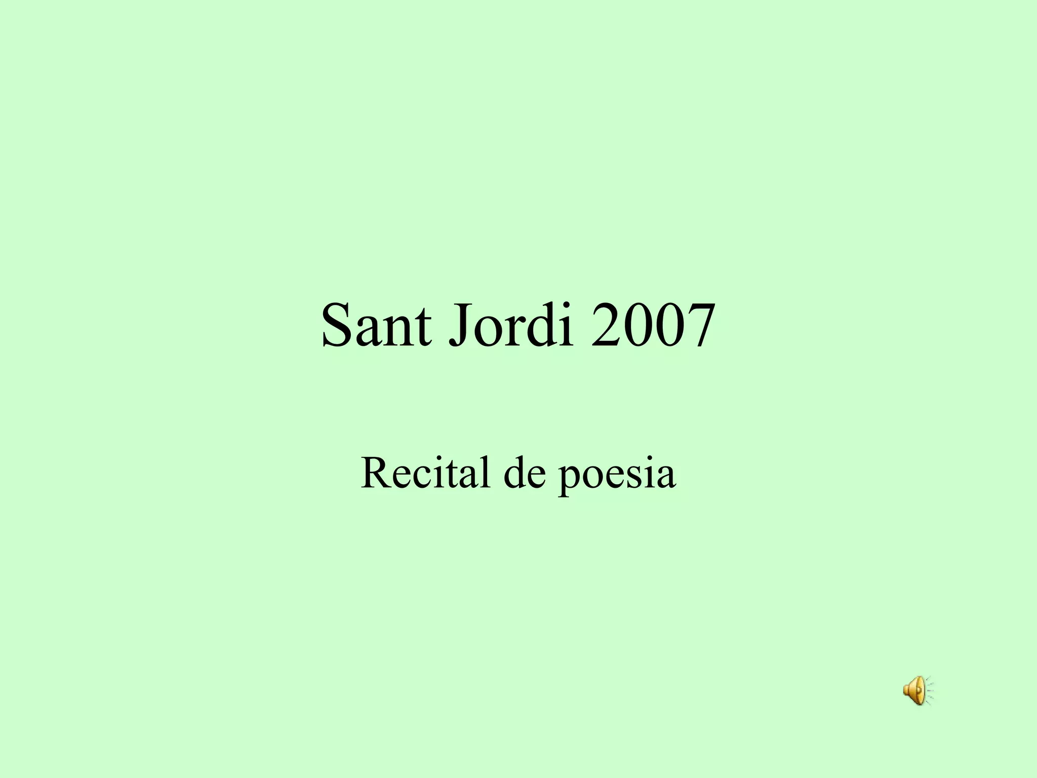 Sant Jordi 2007 Recital de poesia 