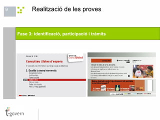 Realització de les proves Fase 3: identificació, participació i tràmits 
