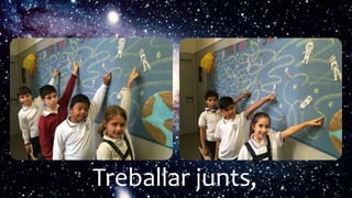 Treballar junts,
 
