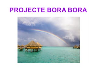Guia de presentació de Bora Bora