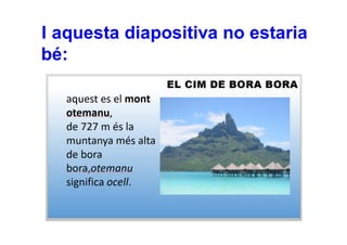 Guia de presentació de Bora Bora