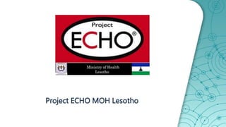 Project ECHO MOH Lesotho
 