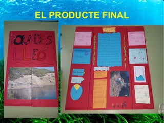 EL PRODUCTE FINAL
 